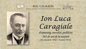 Foto expoziţie on-line: Ion Luca Caragiale : dramaturg, nuvelist, publicist 165 de ani de la naştere