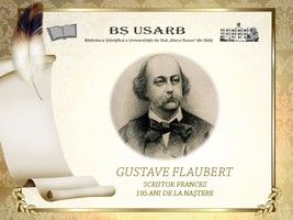 Foto expoziţie on-line: Gustave Flaubert : scriitor francez : 195 ani de la naştere