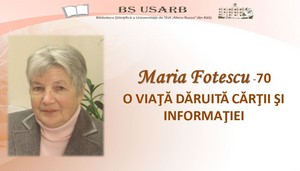 Foto expoziţie on-line: Maria Fotescu -70 : O viata daruita cărţii şi informaţiei 