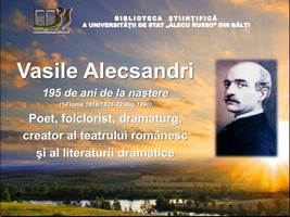 Foto expoziţie on-line: Vasile Alecsandri - 195 de ani de la naştere (14 iunie 1818/1828-22 aug. 1890). Poet, folclorist, dramaturg, creator al teatrului românesc şi al literaturii dramatice