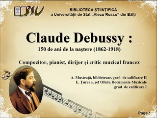 Foto expoziţie on-line: Claude Debussy: 150 de ani de la naştere: Compozitor, pianist, dirijor şi critic muzical francez
