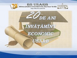 Foto expoziţie on-line: 20 de ani învăţămînt economic USARB