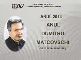 Foto expoziţie on-line: Anul 2014 – Anul Dumitru Matcovschi (20.10.1939 – 26.06.2013)