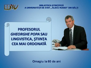 Foto expoziţie on-line: Profesorul Gheorghe Popa sau lingvistica, ştiinţa cea mai ordonată: Omagiu la 60 de ani
