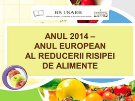 Foto expoziţie on-line: Anul 2014 - Anul European al reducerii risipei de alimente