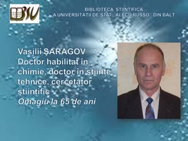 Foto expoziţie on-line: Vasilii Şaragov - Doctor habilitat în chimie, doctor în ştiinţe tehnice, cercetător ştiinţific: Omagiu la 65 de ani